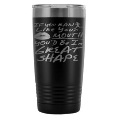 Runners Travel Mug If You Ran Like Your Mouth Youd 20oz Stainless Steel Tumbler