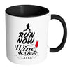 Running Mug Run Now Wine and Dine Later White 11oz Accent Coffee Mugs