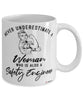 Safety Engineer Mug Never Underestimate A Woman Who Is Also A Safety Engineer Coffee Cup White