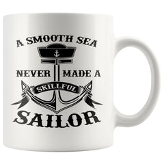 Sailing Mug Smooth Sea Never Made Skillful Sailor 11oz White Coffee Mugs