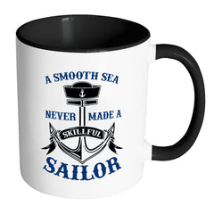 Sailing Mug Smooth Sea Never Made Skillful Sailor White 11oz Accent Coffee Mugs