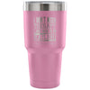 Sailor Travel Mug Just Need To Go Sailing 30 oz Stainless Steel Tumbler