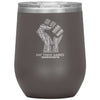 Say Their Names Wine Tumbler Black Lives Matter Activism 12oz Stemless Wine Tumbler Stainless Steel Laser Etched