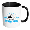 Say Yes To New Adventures White 11oz Accent Coffee Mugs