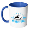 Say Yes To New Adventures White 11oz Accent Coffee Mugs