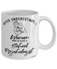 School Psychologist Mug Never Underestimate A Woman Who Is Also A School Psychologist Coffee Cup White