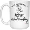 School Secretary Mug Never Underestimate A Woman Who Is Also A School Secretary Coffee Cup 15oz White 21504