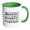Science Mug Moves Biology Stinks Chemistry Physics White 11oz Accent Coffee Mugs