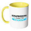 Scrapbooking Mug Scrapbooking Cheaper Than Therapy White 11oz Accent Coffee Mugs