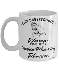 Service Planning Technician Mug Never Underestimate A Woman Who Is Also A Service Planning Tech Coffee Cup White