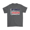 Single Men Shirt Yes Im Single Youre Gonna Be Amazing To Gildan Mens T-Shirt