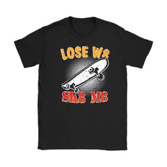 Skateboard Shirt Lose W8 Sk8 M8 Gildan Womens T-Shirt