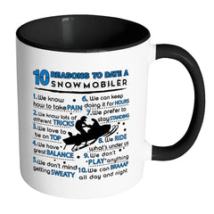 Snowmobiling Mug 10 Reasons To Date A Snowmobiler White 11oz Accent Coffee Mugs