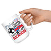 Soccer Mug Im A Soccer Mom There Is No Off Season 15oz White Coffee Mugs