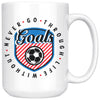 Soccer Mug Never Go Through Life Without Goals 15oz White Coffee Mugs