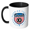 Soccer Mug Never Go Through Life Without Goals White 11oz Accent Coffee Mugs