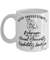 Social Security Disability Lawyer Mug Never Underestimate A Woman Who Is Also A Social Security Disability Lawyer Coffee Cup White