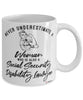 Social Security Disability Lawyer Mug Never Underestimate A Woman Who Is Also A Social Security Disability Lawyer Coffee Cup White