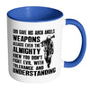 Soldier Mug God Give His Arch Angels Weapons White 11oz Accent Coffee Mugs