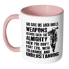 Soldier Mug God Give His Arch Angels Weapons White 11oz Accent Coffee Mugs