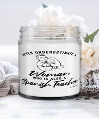 Spanish Teacher Candle Never Underestimate A Woman Who Is Also A Spanish Teacher 9oz Vanilla Scented Candles Soy Wax