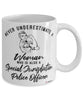 Special Jurisdiction Police Mug Never Underestimate A Woman Who Is Also A Special Jurisdiction Police Officer Coffee Cup White