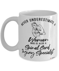 Spinal Cord Injury Specialist Mug Never Underestimate A Woman Who Is Also A Spinal Cord Injury Specialist Coffee Cup White