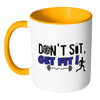 Sport Fitness Mug Dont Sit Get Fit White 11oz Accent Coffee Mugs