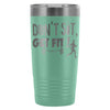 Sport Fitness Travel Mug Don't Sit Get Fit 20oz Stainless Steel Tumbler