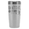 Sport Fitness Travel Mug Don't Sit Get Fit 20oz Stainless Steel Tumbler