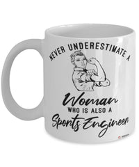 Sports Engineer Mug Never Underestimate A Woman Who Is Also A Sports Engineer Coffee Cup White