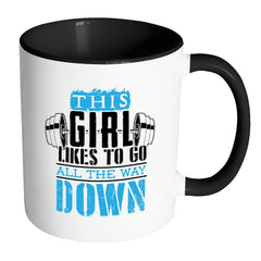 Squats Mug This Girl Likes To Go All The Way Down White 11oz Accent Coffee Mugs