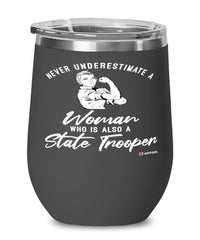 State Trooper Wine Glass Never Underestimate A Woman Who Is Also A State Trooper 12oz Stainless Steel Black