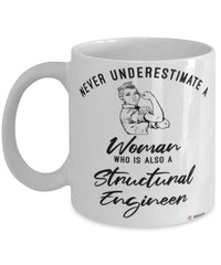 Structural Engineer Mug Never Underestimate A Woman Who Is Also A Structural Engineer Coffee Cup White