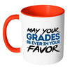 Student Mug May Your Grades Be Ever In Your Favor White 11oz Accent Coffee Mugs