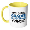 Student Mug May Your Grades Be Ever In Your Favor White 11oz Accent Coffee Mugs