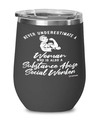 Substance Abuse Social Worker Wine Glass Never Underestimate A Woman Who Is Also A Substance Abuse Social Worker 12oz Stainless Steel Black