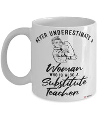 Substitute Teacher Mug Never Underestimate A Woman Who Is Also A Substitute Teacher Coffee Cup White