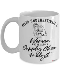Supply Chain Analyst Mug Never Underestimate A Woman Who Is Also A Supply Chain Analyst Coffee Cup White