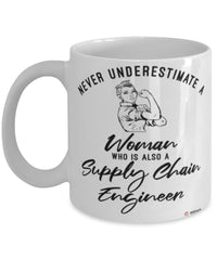 Supply Chain Engineer Mug Never Underestimate A Woman Who Is Also A Supply Chain Engineer Coffee Cup White