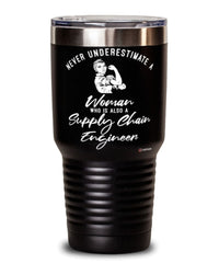 Supply Chain Engineer Tumbler Never Underestimate A Woman Who Is Also A Supply Chain Engineer 30oz Stainless Steel Black
