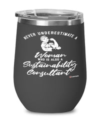 Sustainability Consultant Wine Glass Never Underestimate A Woman Who Is Also A Sustainability Consultant 12oz Stainless Steel Black