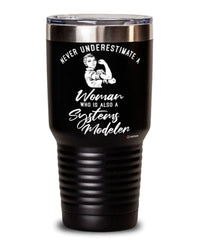 Systems Modeler Tumbler Never Underestimate A Woman Who Is Also A Systems Modeler 30oz Stainless Steel Black
