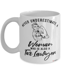 Tax Lawyer Mug Never Underestimate A Woman Who Is Also A Tax Lawyer Coffee Cup White