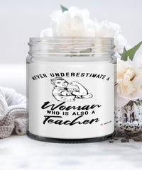 Teacher Candle Never Underestimate A Woman Who Is Also A Teacher 9oz Vanilla Scented Candles Soy Wax