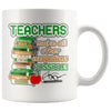 Teacher Mug Teachers Make All Other Occupations Possible 11oz White Coffee Mugs