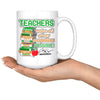Teacher Mug Teachers Make All Other Occupations Possible 15oz White Coffee Mugs