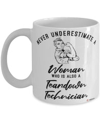 Teardown Technician Mug Never Underestimate A Woman Who Is Also A Teardown Tech Coffee Cup White