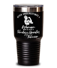 Technology Operations Technician Tumbler Never Underestimate A Woman Who Is Also A Technology Operations Tech 30oz Stainless Steel Black