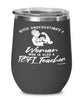 TEFL Teacher Wine Glass Never Underestimate A Woman Who Is Also A TEFL Teacher 12oz Stainless Steel Black